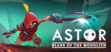 阿斯特：巨碑之刃/Astor: Blade of the Monolith|官方简体中文