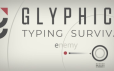 Glyphica：打字生存/Glyphica: Typing Survival