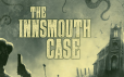 印斯茅斯案件/The Innsmouth Case